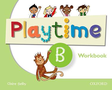 Playtime: B: Workbook : Stories, DVD and play- start to learn real-life English the Playtime way!
