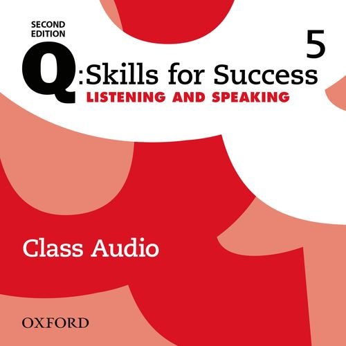 Q: Skills for Success: Level 5: Listening & Speaking Class Audio CD Second Edition

