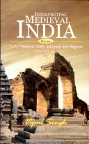 Interpreting Medieval India - Vol 1