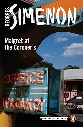 Maigret at the Coroners