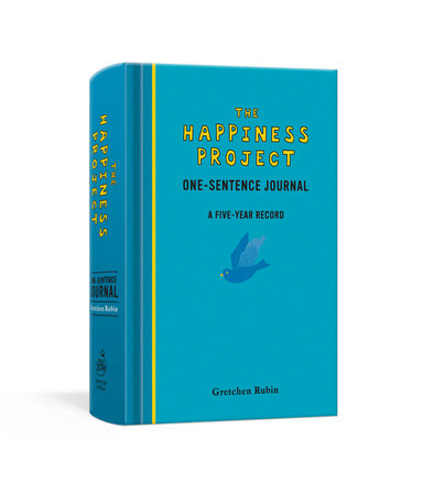 The Happiness Project: One-Sentence Journal, A Five-Year Record