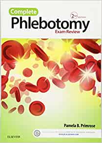 Complete Phlobotomy Exam Review 2nd Edition