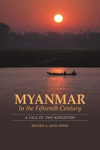 Myanmar In the Fiteenth Century: A Tale of Two Kingdoms