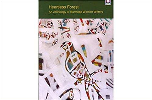 Heartless Forest An Anthology of Burmese Women Writers