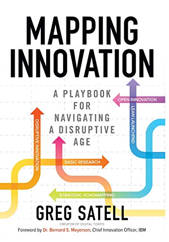 Mapping Innovation: A Playbook for Navigating A Disruptive Age