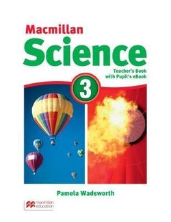 Macmillan Science Teacher's Book with Puil's ebook Primary 3