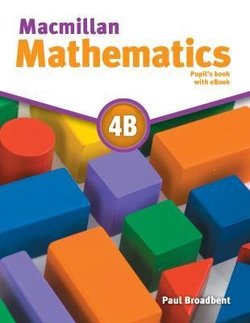 MAcmillan Mathematics : A masterclassin primary Mathematics Pupil's book with ebook 4B