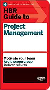 HBR Guide to Project Management