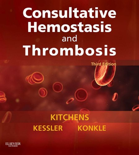 Consultative Hemostasis Hemostasis and Thrombosis 3rd Edition