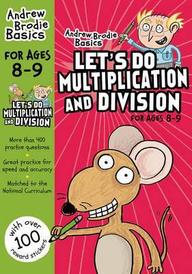 Let's Do Multiplication and Division for Ages 8-9