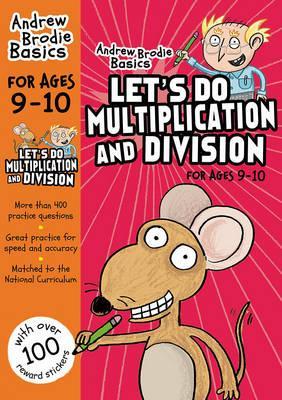 Let's Do Multiplication and Division for Ages 9-10