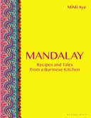 Mandalay Recipes & Tales from a Burmese Kitchen