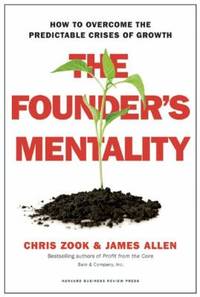How to Overcome the Predictable Crises of Growth, The Founder's Mentality