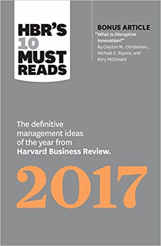 2017 The Definitive management ideas of the year from Harvard Business Review.