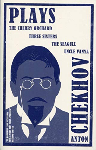 Plays the cherry orchard three sisters the seagull Uncle vanya