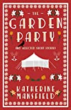 The Garden Party and Selected Short Stories