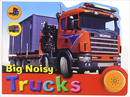 Big Noisy Trucks