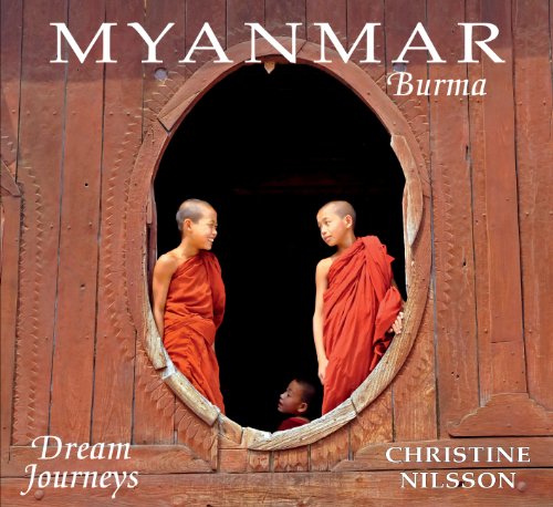 Myanmar Burma: Dream Journey