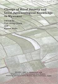 Change of Rural Society and Local Agro-ecologucal Knowledge in Myanmar