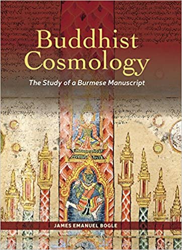 Buddhist Cosmology : The Stuy  of a Burmese Manuscript 