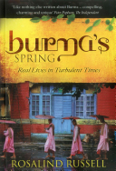 Burma Spring Real Lives in Turbulent Times