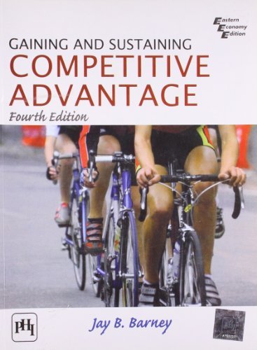 Gaining and Sustaining Competitive Advantage 4e