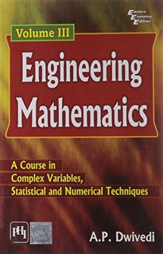 Engineering Mathematics, A Course in Complex Variables, Statistical and Numerial Techniques, Vol. 3