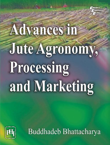 Adcances in Jute Agronomy, Processing and Marketing