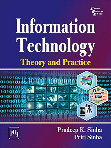 INFORMATION TECHNOLOGY : THEORY AND PRACTICE