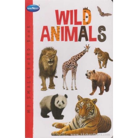 WILD ANIMALS - MY SMALL BOARD BOOK