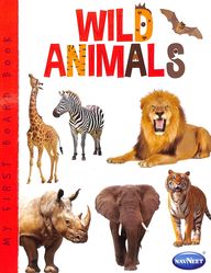 MY FIRST BOARD BOOK OF WILD ANIMALS