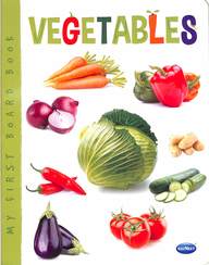 MY FIRST BOARD BOOK OF VEGETABLES