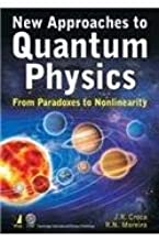 New Approaches to Quantum Physics from Paradoxes to Nonlinearity