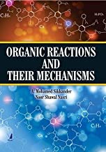Organic Reactions and their Mechan isms