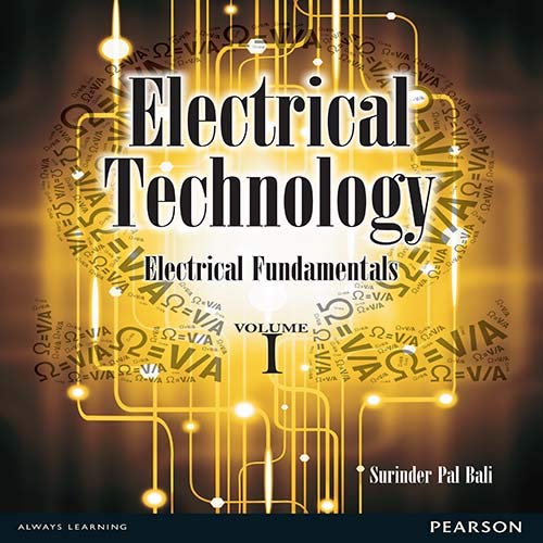 Electrical Technology Electrical Fundamentals Vol I