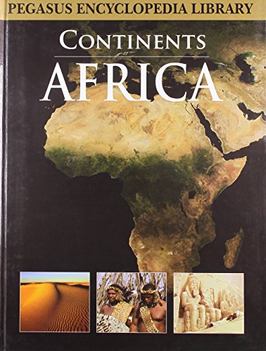 Pegasus Encyclopedia Library: Continents Africa
Africacontinents