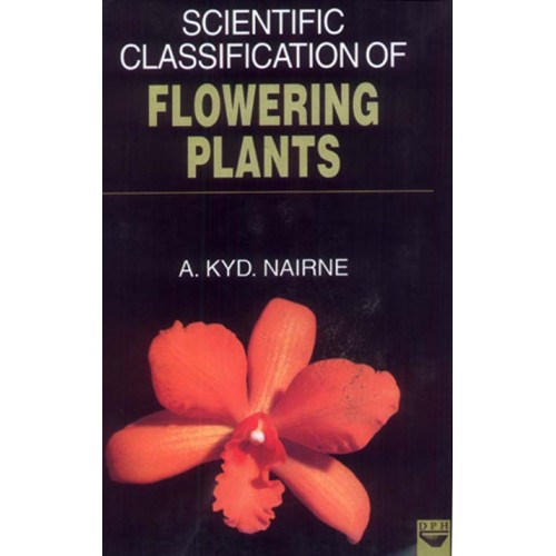 SCIENTIFIC CLASSIFICATION OF FLOWERING PLANTS