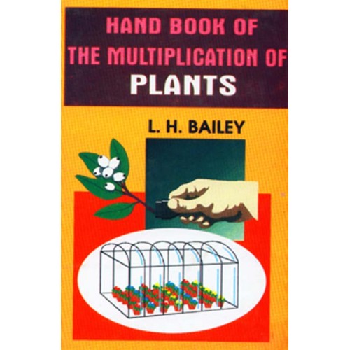 HANDBOOK OF THE MULTIPLICATION OF PLANTS