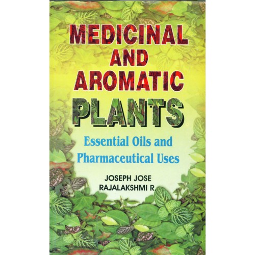 Medicinal and aromatic Plants Essential Oils and Pharmaceutical Uses