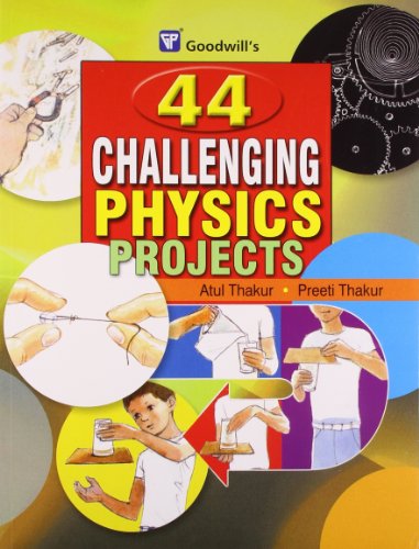 44 Challenging Physics Projects