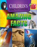 Children encyclopedia Amazing Facts