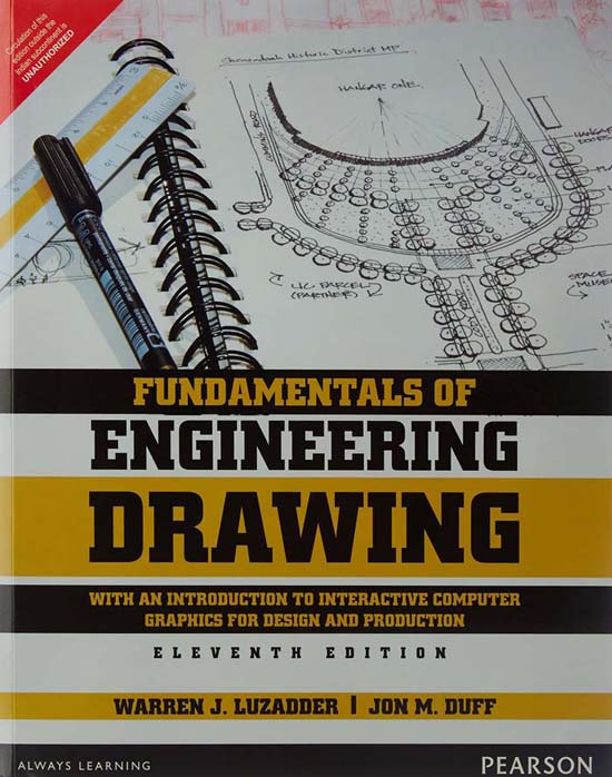 Fundamentals of Engineering Drawing with an Introduction to Interactive Computer Graphics for Deisgn and Production