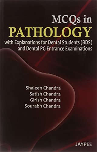 MCQs in Pathology with Explanations for Dental Students (BDS) and Dental PG Entrance Examinations