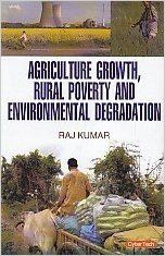 Agriculture Growth, Rural Poverty and Environmental Degradation