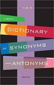 Vishv  Dictionary of Synonyms and Antonyms