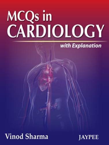 MCQs in Cardiology with Explanation