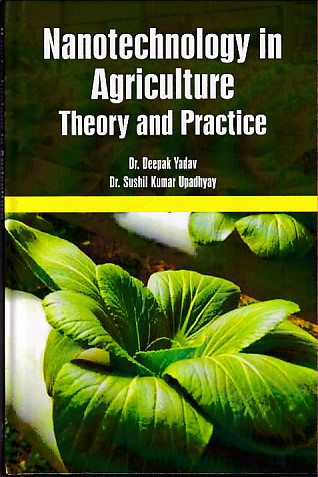 Nanotechnology in Agriculture Theory And Practice
