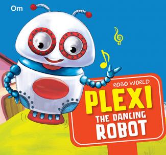 Robo World : Plexi The Dancing Robot : Cutout Books