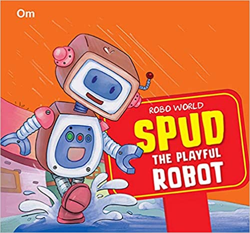 Robo World : Spud The Playful Robot : Cutout Books
