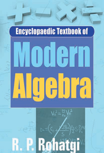 Encyclopedic Textbook of Modern Algebra